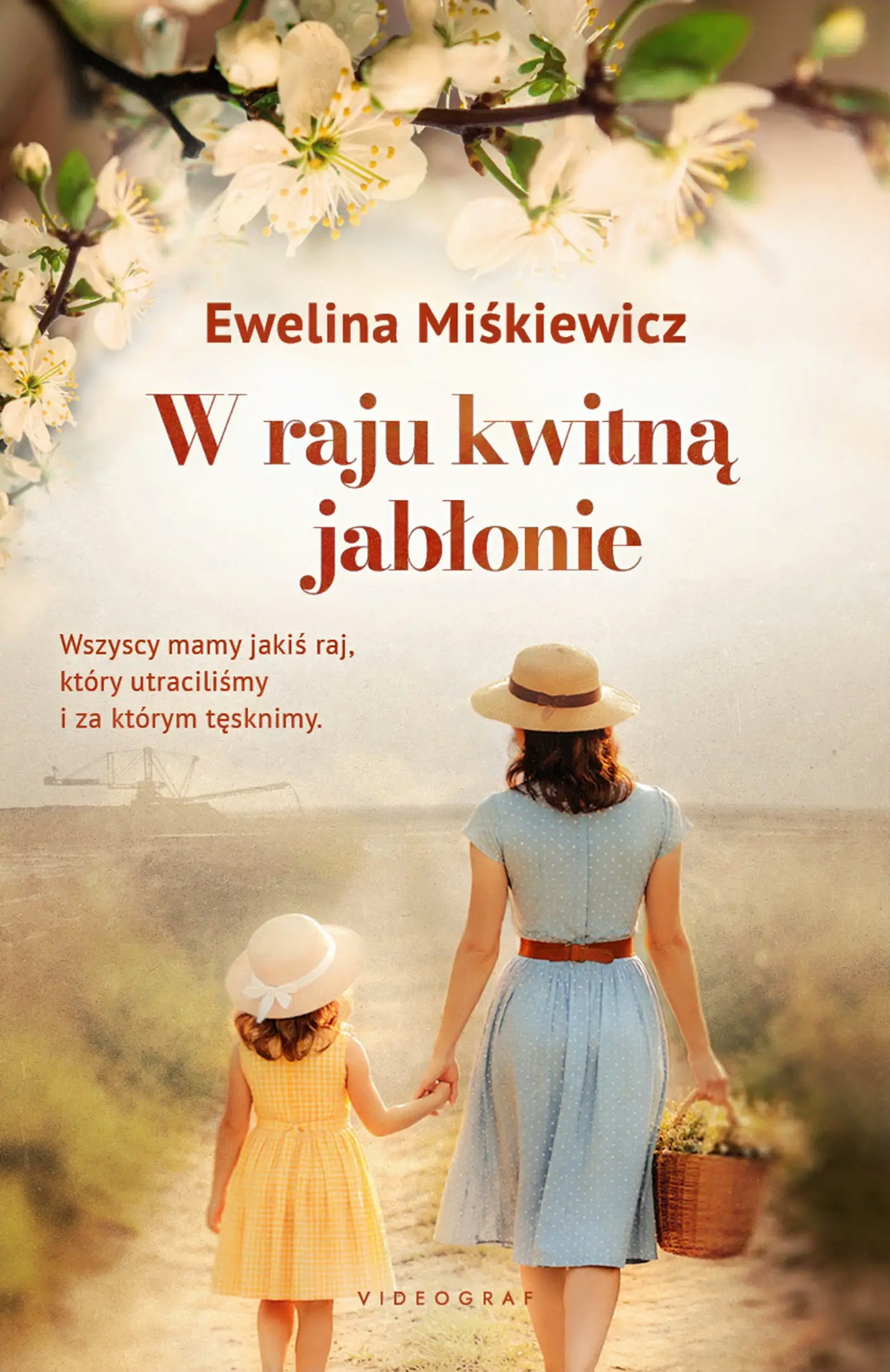 „W raju kwitną jabłonie” - nowa powieść Eweliny Miśkiewicz