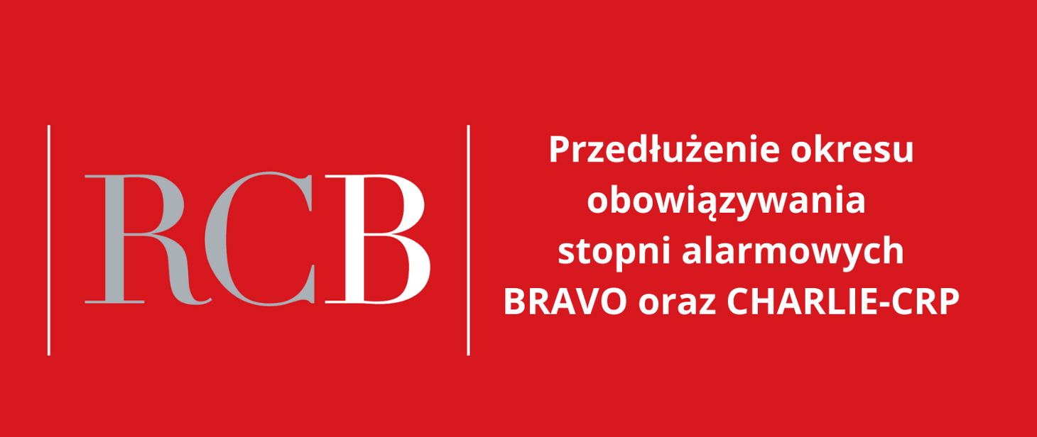 Przedłużenie obowiązywania stopni alarmowych BRAVO oraz CHARLIE-CRP - do 31 maja