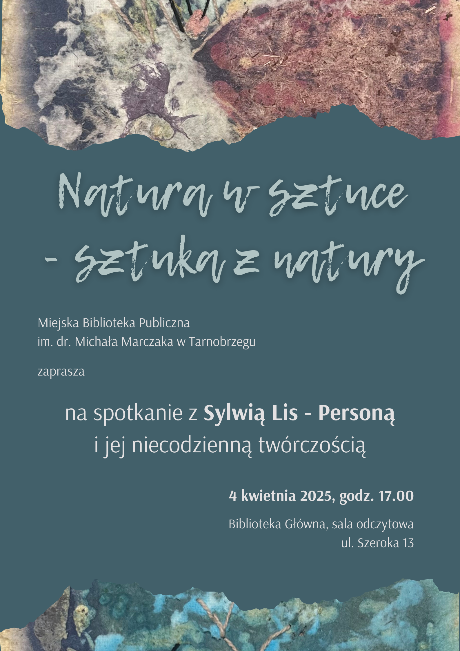 "Natura w sztuce – sztuka z natury" - zaproszenie na spotkanie z Sylwią Lis-Personą